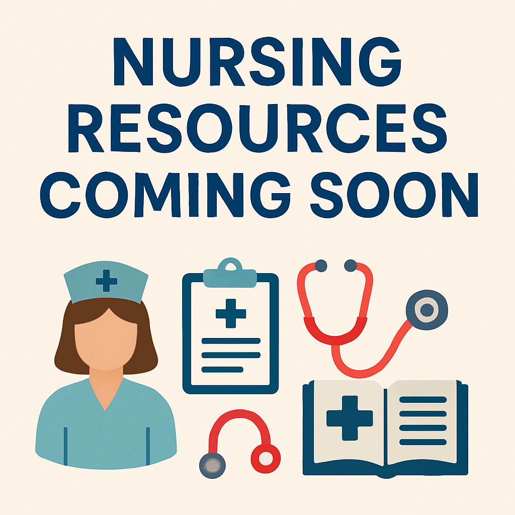 Nursing Resources Coming Soon